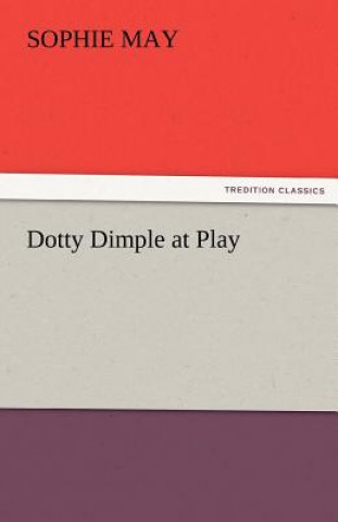 Dotty Dimple at Play