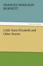 Little Saint Elizabeth and Other Stories