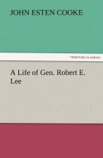 Life of Gen. Robert E. Lee