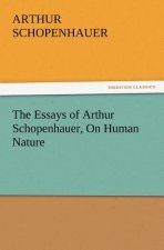 Essays of Arthur Schopenhauer, on Human Nature
