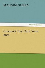 Creatures That Once Were Men