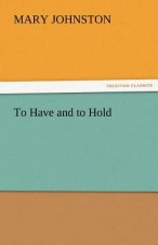 To Have and to Hold