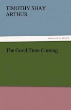 Good Time Coming