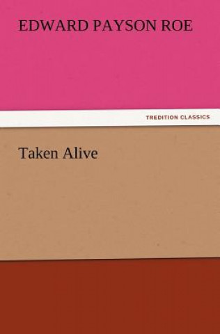 Taken Alive