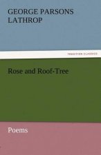 Rose and Roof-Tree