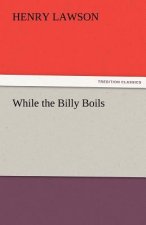 While the Billy Boils