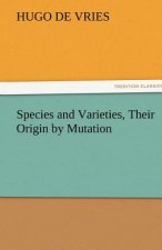 Species and Varieties, Their Origin by Mutation
