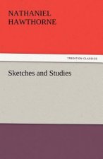 Sketches and Studies
