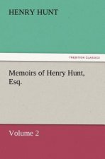 Memoirs of Henry Hunt, Esq.