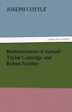 Reminiscences of Samuel Taylor Coleridge and Robert Southey