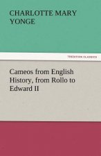 Cameos from English History, from Rollo to Edward II