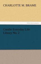 Coralie Everyday Life Library No. 2