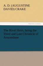 Rival Heirs, Being the Third and Last Chronicle of Aescendune