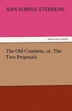 Old Countess, Or, the Two Proposals