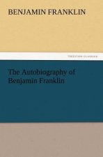 Autobiography of Benjamin Franklin