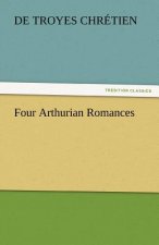 Four Arthurian Romances