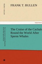 Cruise of the Cachalot Round the World After Sperm Whales