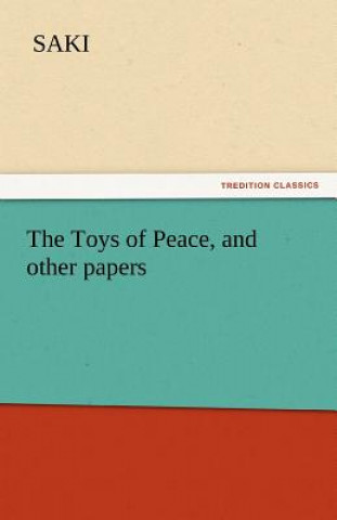 Toys of Peace, and Other Papers
