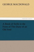 Book of Strife in the Form of the Diary of an Old Soul