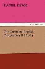 Complete English Tradesman (1839 Ed.)