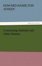 Concerning Animals and Other Matters