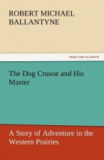 Dog Crusoe and His Master