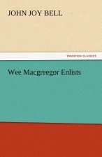 Wee Macgreegor Enlists