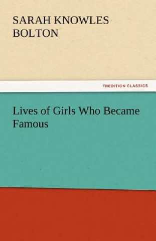 Lives of Girls Who Became Famous