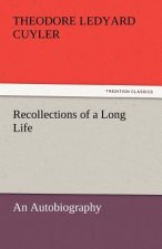 Recollections of a Long Life