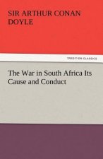 War in South Africa Its Cause and Conduct