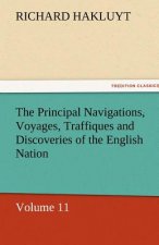 Principal Navigations, Voyages, Traffiques and Discoveries of the English Nation