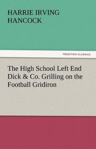 High School Left End Dick & Co. Grilling on the Football Gridiron