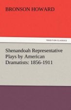 Shenandoah Representative Plays by American Dramatists