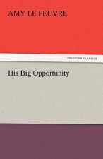 His Big Opportunity