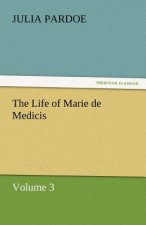 Life of Marie de Medicis