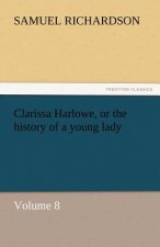 Clarissa Harlowe, or the History of a Young Lady