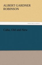 Cuba, Old and New