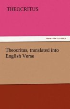 Theocritus, Translated Into English Verse
