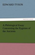 Philological Essay Concerning the Pygmies of the Ancients
