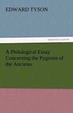 Philological Essay Concerning the Pygmies of the Ancients