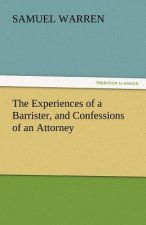 Experiences of a Barrister, and Confessions of an Attorney