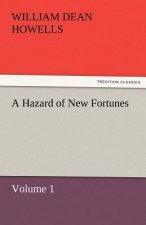 Hazard of New Fortunes - Volume 1