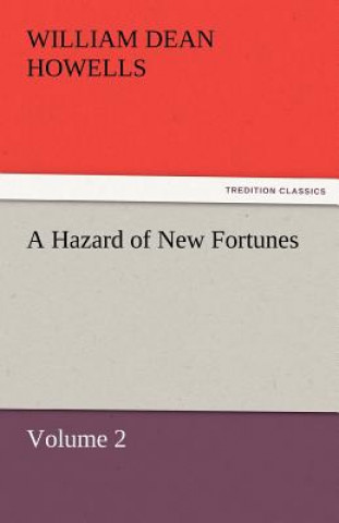 Hazard of New Fortunes - Volume 2