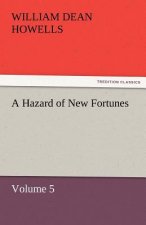 Hazard of New Fortunes - Volume 5