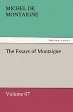 Essays of Montaigne - Volume 07