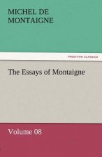 Essays of Montaigne - Volume 08