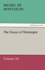 Essays of Montaigne - Volume 10
