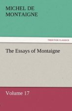 Essays of Montaigne - Volume 17