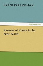 Pioneers of France in the New World