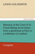 Memoirs of the Court of St. Cloud (Being Secret Letters from a Gentleman at Paris to a Nobleman in London) - Complete